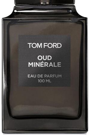 Парфюмерная вода Oud Minerale Tom Ford Tom Ford T5JM-01